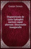 Disputationis de Lysia Epitaphii auctore caput alterum: Dissertatio inauguralis