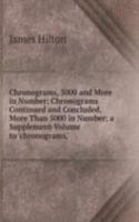 Chronograms Continued and Concluded, More Than 5000 in Number