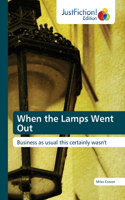 When the Lamps Went Out