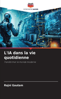 L'IA dans la vie quotidienne