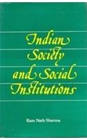 Indian Society And Social Institutions