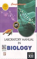 Comprehensive Laboratory Manual In Biology Xii