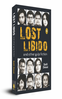 Lost Libido and Other Gulp Fiction