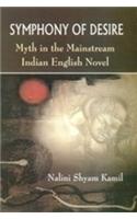 Symphony of Desire Myth in the Manistream Indian English Novel