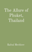 Allure of Phuket, Thailand