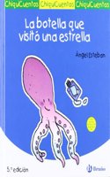 La botella que visito una estrella/ The Bottle that Visited a Star (ChiquiCuentos/ Little Stories)