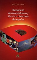 Diccionario de Coloquialismos y Terminos Dialectales del Espanol
