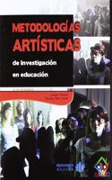 Metodologias artisticas de investigacion en educacion