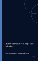 History and Violence in Anglo-Irish Literature