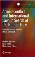 Armed Conflict and International Law: In Search of the Human Face