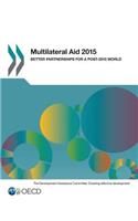 Multilateral Aid 2015: Better Partnerships for a Post-2015 World