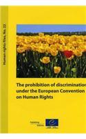 Prohibition of Discrimination Under the European Convention on Human Rights (Human Rights Files, No. 22) (2010)