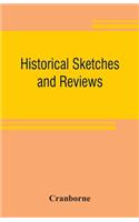 Historical sketches and reviews