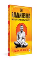 Ramakrishna: His Life and Sayings