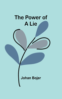 Power of a Lie