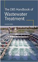 The DBS Handbook Of Wastewater Treatment