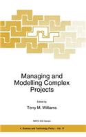 Managing and Modelling Complex Projects