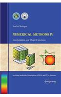 Numerical Methods IV - Interpolation and Shape Functions
