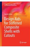 Design AIDS for Stiffened Composite Shells with Cutouts