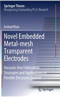 Novel Embedded Metal-mesh Transparent Electrodes