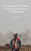 A Symphony of Skies: Poetic Portraits of Weather