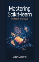 Mastering Scikit-Learn