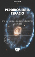 Perdidos en el Espacio: Una Investigación Sobre Enigmas Cósmicos