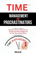 Time management for procrastinators