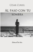 paso con tu sombra