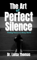 Art of Perfect Silence
