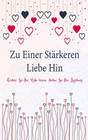 Zu Einer Stärkeren Liebe Hin