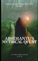 Abhimanyu's Mythical Quest