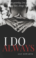 I Do Always: (2 Always)