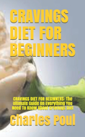 Cravings Diet for Beginners