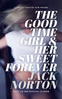 The Good Time Girl And Her Sweet Forever