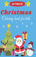 Ultimate Christmas Coloring Book for Kids