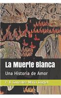 La Muerte Blanca: Una Historia de Amor