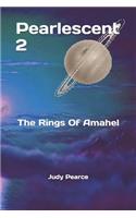 Pearlescent 2: The Rings Of Amahel(2 Pearlescent)