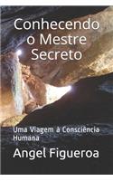 Conhecendo o Mestre Secreto