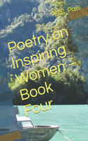 Poetry on Inspiring Women - Book Four