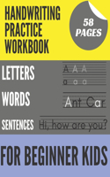 HANDWRITING practice workbook for KIDS: preschool ABC alphabet handwriting practice workbook for beginner kids/kindergarten, line tracing to master letters, words, and sentences