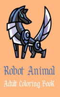 Robot Animal Adult Coloring Book