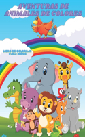 AVENTURAS DE ANIMALES DE COLORES - Libro De Colorear Para Niños