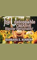 Unstoppable Creative Bipolar Personality