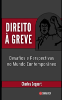 Direito à Greve: Desafios e Perspectivas no Mundo Contemporâneo(Legis Libros: A Série Jurídica Essencial)