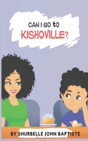Can I Go to Kishoville