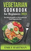 Vegetarian Cookbook for Beginners 2023