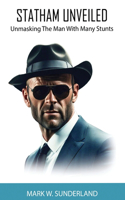 Statham Unveiled