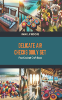 Delicate Air Checks Doily Set