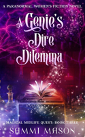 Genie's Dire Dilemma: A Paranormal Women's Fiction Novel